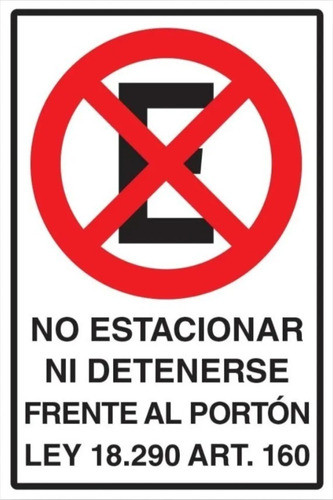 No Estacionar Ni Detenerse Frente Al Portón Con Ley 30x20cm