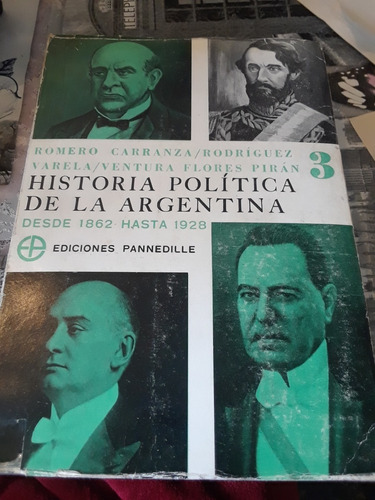 Carranza, Historia Politica De La Argentina.1862-1928 