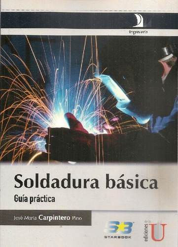 Libro Soldadura Básica De José María Carpintero Pino