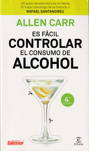 Es Fácil Controlar El Consumo De Alcohol. Allen Carr