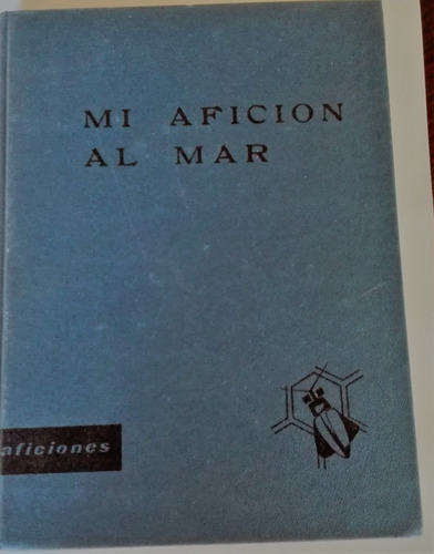 Mi Afición Al Mar, Vera Gonzalez, Ed. Santillana