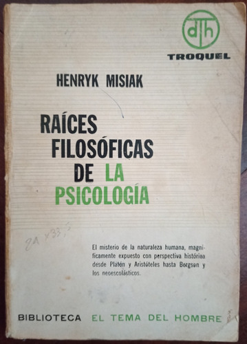 Raíces Filosófica De La Psicología - Henryk Misiak