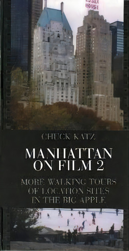 Manhattan On Film 2, De Chuck Katz. Editorial Hal Leonard Corporation, Tapa Blanda En Inglés