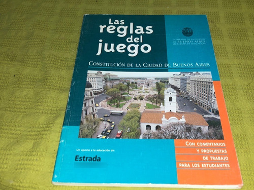 Las Reglas Del Juego, Constitución De La Ciudad Ba - Estrada