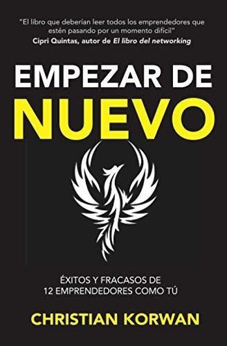 Empezar De Nuevo Exitos Y Fracasos De 12..., De Korwan, Christ. Editorial Independently Published En Español