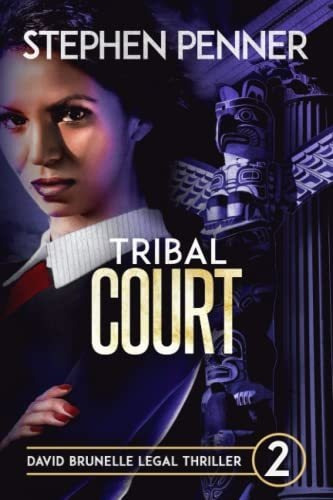 Book : Tribal Court David Brunelle Legal Thriller #2 (david