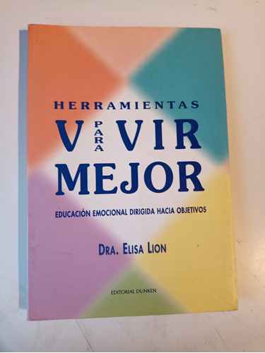 Herramientas Para Vivir Mejor Doctora Elisa Lion 