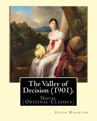 Libro The Valley Of Decision (1901). By: Edith Wharton: N...