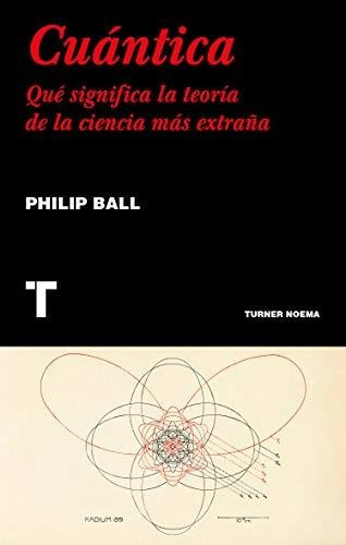 Cuántica: Qué Significa La Teoría De La Ciencia Más