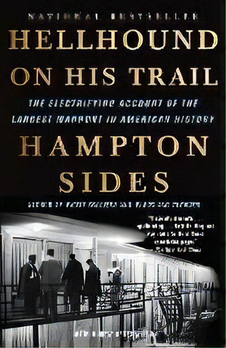 Hellhound On His Trail : The Electrifying Account Of The Largest Manhunt In American History, De Hampton Sides. Editorial Anchor Books, Tapa Blanda En Inglés