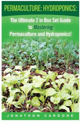 Permaculture Hydroponics The Ultimate 2 In Box Set Guide To 