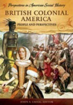 British Colonial America - John A. Grigg (hardback)