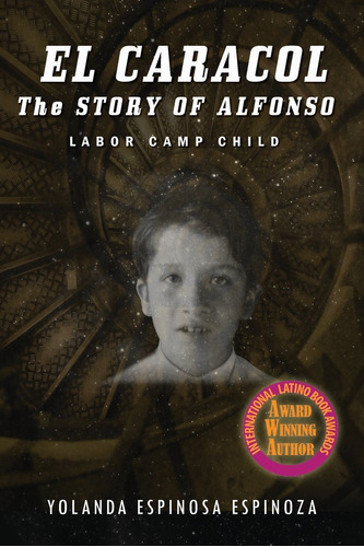 Libro El Caracol: The Story Of Alfonso - Labor Camp Child