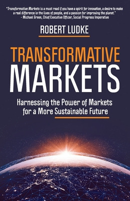 Libro Transformative Markets: Harnessing The Power Of Mar...