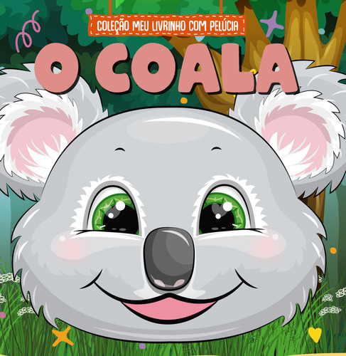 Coleção Meu Livrinho com Pelúcia - O Coala