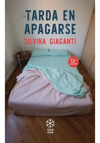 Tarda En Apagarse - Giaganti, Silvina