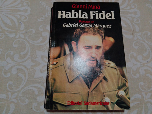 Habla Fidel - Gianni Mina - Prologo Gabriel Garcia Marquez