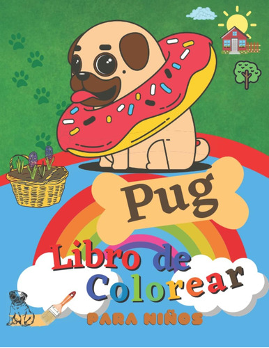 Libro: Libro Para Colorear Niños Dibujos Grandes Perro Pug: 