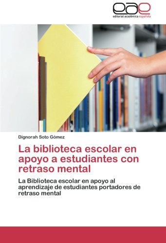 La Biblioteca Escolar En Apoyo A Estudiantes Con Retraso Men