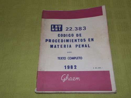 Código De Procedimiento En Materia Penal - Ley 22383