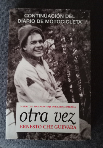 Otra Vez - Continuación Diarios De Motocicleta - Che Guevara (Usado)