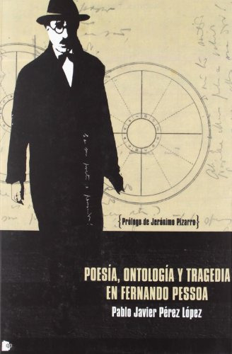 Libro Poesía Ontología Y Tragedia En Fernando Pessoa De Pere