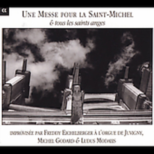 Freddy Eichelberger Une Messe Pour La Saint-michel & Tous Cd