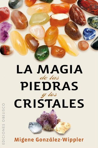 Magia De Las Piedras Y Los Cristales - González Wippler