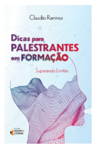 Libro Dicas Para Palestrantes Em Formação Superando Limites