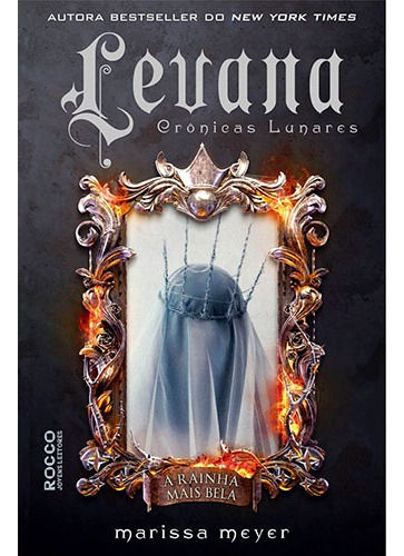Levana: A rainha mais bela, de Meyer, Marissa. Editora Rocco Ltda, capa mole em português, 2017