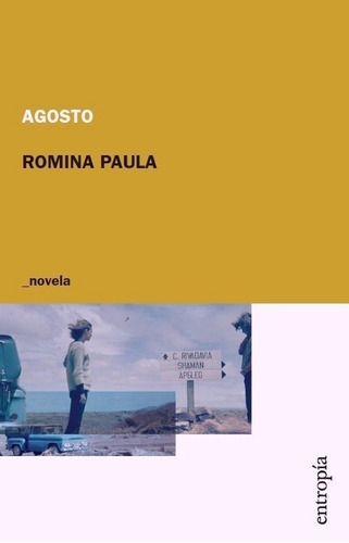 Agosto / Romina Paula / Ed. Entropía / Nuevo!