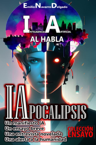 Libro: Iapocalipsis: Ia Al Habla (spanish Edition)