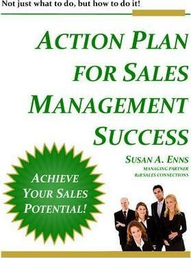 Action Plan For Sales Management Success - Susan A. Enns