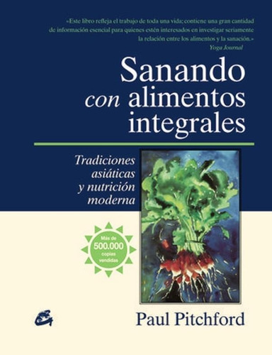 Sanando Con Alimentos Integrales - Pitchford Paul