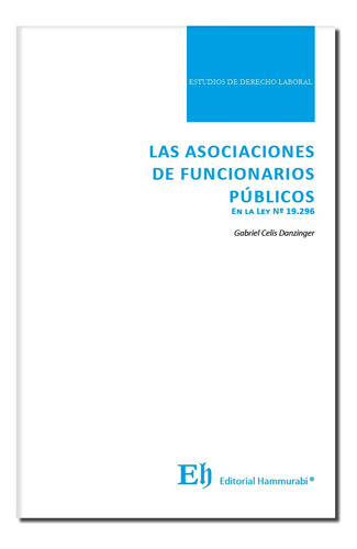 Las Asociaciones De Funcionarios Públicos En La Ley Nº 19296