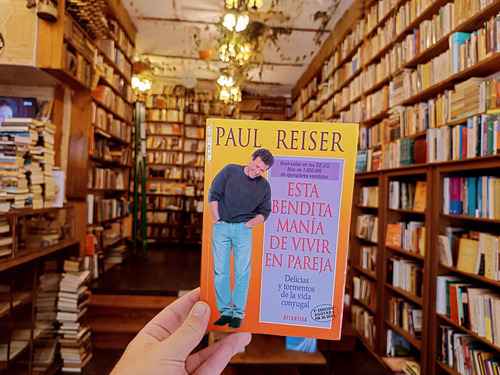 Esta Bendita Manía De Vivir En Pareja. Paul Reiser. 