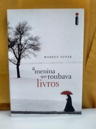 A Menina Que Roubava Livros - Markus Zusak