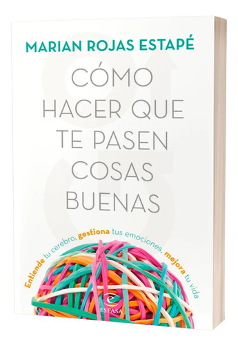 Libro Cómo Hacer Que Te Pasen Cosas Buenas - Libro Nuevo