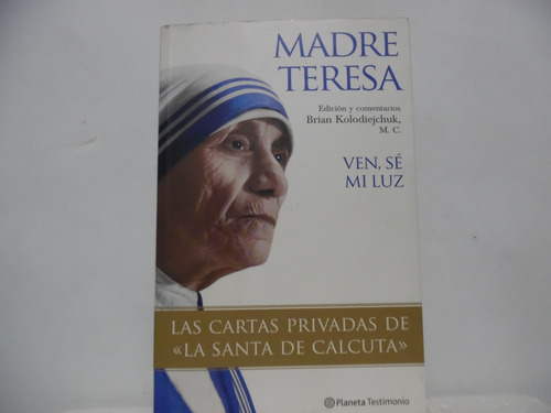 Madre Teresa / Brian Kolodiejchuk / Planeta