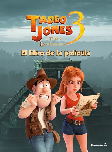 Libro Tadeo Jones 3. El Libro De La Pelicula - Mediaset E...