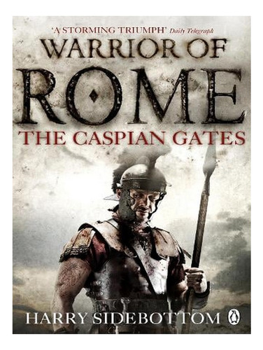 Warrior Of Rome Iv: The Caspian Gates - Warrior Of Rom. Ew03