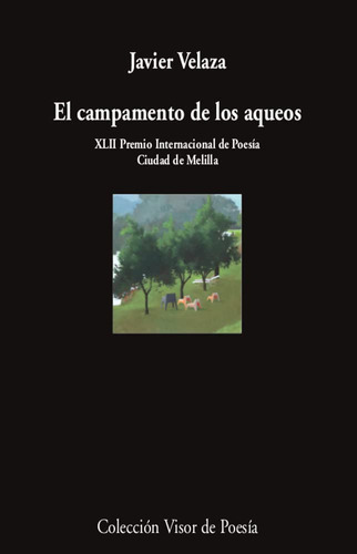 El Campamento De Los Aqueos, De Velaza Javier., Vol. 1157. Editorial Visor, Tapa Blanda En Español, 2022