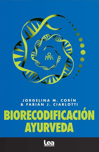 Biorecodificacion Ayurveda - Corin, Ciarlotti