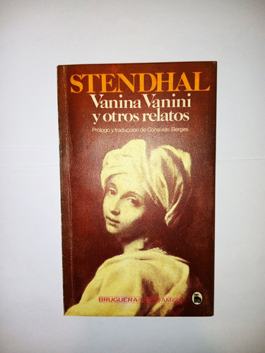 Vanina Vanini Y Otros Relatos - Stendhal - Bruguera