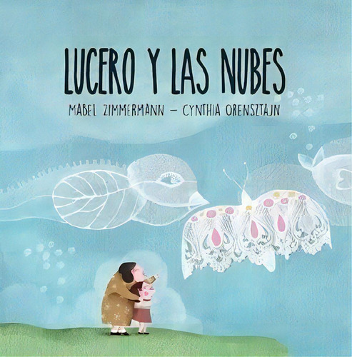 Lucero Y Las Nubes - M. Zimmermann - C. Orensztajn, De Zimmermann, Mabel. Editorial Ateneo, Tapa Dura En Español, 2022