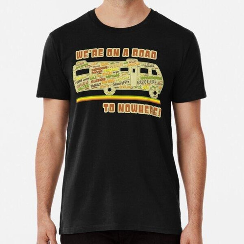 Remera Camino A Ninguna Parte (inspirado En Breaking Bad Rv)