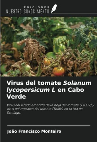 Virus Del Tomate Solanum Lycopersicum L En Cabo Verde: Virus
