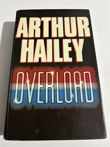 Libro Overload - Arthur Hailey - Tapa Dura - Muy Buen Estado