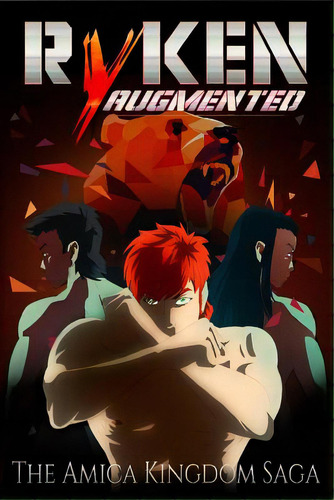 Ryken Augmented: The Amica Kingdom Saga, De Lax, Jonie L.. Editorial Lightning Source Inc, Tapa Blanda En Inglés