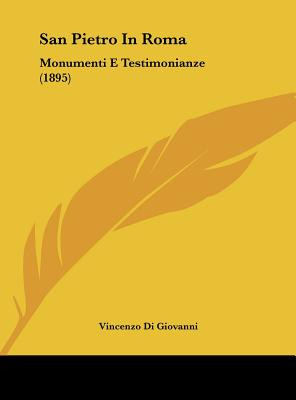 Libro San Pietro In Roma: Monumenti E Testimonianze (1895...